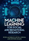 Machine Learning for Social and Behavioral Research - Ross Jacobucci ; Kevin J. (Arizona State University Grimm ; Zhiyong Zhang - 9781462552924