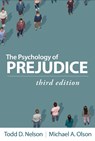 The Psychology of Prejudice, Third Edition - Todd D. Nelson ; Michael A. Olson - 9781462553235