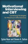 Motivational Interviewing and CBT - Sylvie (Florida State University Naar ; Steven (Department of Psychology Safren - 9781462553778