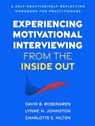 Experiencing Motivational Interviewing from the Inside Out - David B. (Prevention Research Institute Rosengren ; Lynne H. Johnston ; Charlotte E. Hilton - 9781462556304