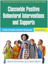 Classwide Positive Behavioral Interventions and Supports, Second Edition - Brandi (University of Connecticut Simonsen ; Diane (Texas Woman's University Myers - 9781462556663