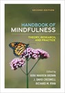 Handbook of Mindfulness, Second Edition - Kirk Warren (Virginia Commonwealth University Brown ; J. David (Carnegie Mellon University Creswell ; Richard (Sydney; University of Rochester Ryan - 9781462557011