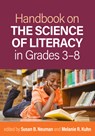 Handbook on the Science of Literacy in Grades 3-8 - Susan B. (New York University Neuman ; Melanie R. (Purdue University Kuhn - 9781462558018