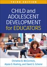 Child and Adolescent Development for Educators, Third Edition - Christine B. (University of Massachusetts McCormick ; Alysia D. Roehrig ; David G. (University of Massachusetts Scherer - 9781462558346