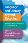 Language and Literacy Beyond Decoding - Rebecca D. (Stanford University Silverman ; Kristin (Stanford University Keane - 9781462559596