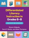 Differentiated Literacy Instruction in Grades 6-8 - Sharon (University of Delaware Walpole ; Sara E. Merkle ; Aleta Thompson - 9781462559664