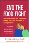 End the Food Fight - Tom (Golden Gate University; Psychoanalytic Institute of Northern California Wooldridge - 9781462563241