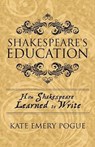 Shakespeare's Education - POGUE,  Kate Emery - 9781462678709