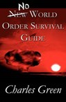 No New World Order Survival Guide - GREEN,  Charles - 9781462678754
