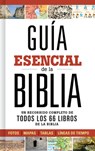 Guía Esencial de la Biblia: Un Recorrido Completo de Todos Los 66 Libros de la Biblia - B&h Español Editorial - 9781462745302