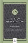 The Story of Scripture - Matthew Y. Emerson - 9781462758753
