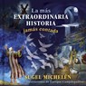 La Más Extraordinaria Historia Jamás Contada - Sugel Michelén - 9781462765539
