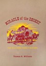 Miracle of the Desert - Thomas H Williams - 9781462873708