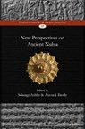 New Perspectives on Ancient Nubia - Solange Ashby ; Aaron Brody - 9781463243425