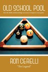 Old School Pool - RON CERELLI - 9781463406660