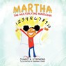 Martha the Multiplying Magician - Juanita Stephens - 9781463427252