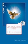 The Pentecostal Bible Commentary Series: 1 Corinthians - Mathew Bartlett - 9781463531256