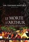 Le Morte D'Arthur: King Arthur and Knights of the Round Table - Thomas Malory - 9781463646141