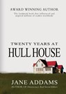 Twenty Years At Hull House - Jane Addams - 9781463682477