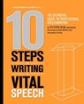 10 Steps to Writing a Vital Speech: The Definitive Guide to Professional Speechwriting - David Murray - 9781463742775
