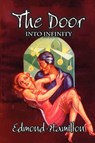 The Door Into Infinity by Edmond Hamilton, Science Fiction, Fantasy - Edmond Hamilton - 9781463800963