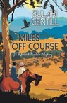Miles Off Course - GENTILL,  Sulari - 9781464206856