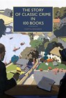 STORY OF CLASSIC CRIME IN 100 - Martin Edwards - 9781464207235