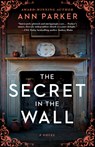 The Secret in the Wall - Ann Parker - 9781464214943