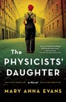 The Physicists' Daughter - Mary Anna Evans - 9781464215551