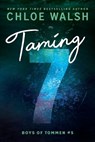 Walsh, C: Taming 7 - Chloe Walsh - 9781464216053