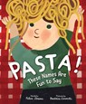 Pasta! These Names Are Fun to Say - Felice Arena - 9781464217920