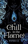 A Chill in the Flame - Piper Cj - 9781464218729