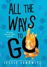All the Ways to Go - Jessie Janowitz - 9781464221088