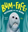 Bum or Face? Revenge of the Bums - Kari Lavelle - 9781464224010