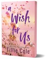 A Wish for Us (Deluxe Edition) - Tillie Cole - 9781464224324