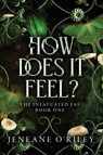 O'Riley, J: How Does It Feel? - Jeneane O'Riley - 9781464225468