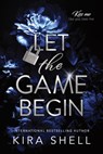 Let the Game Begin - Kira Shell - 9781464225987