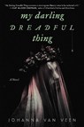 My Darling Dreadful Thing - Johanna van Veen - 9781464227677