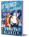 It Seemed Like a Good Idea (Deluxe Edition) - Lauren Blakely - 9781464228834