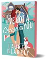 I've Got a Crush on You (Deluxe Edition) - Lauren Blakely - 9781464228841