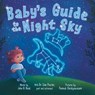 Baby's Guide to the Night Sky - John A. Read - 9781464230332
