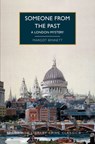 Someone from the Past: A London Mystery - Margot Bennett - 9781464230431