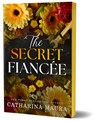 The Secret Fiancée (Deluxe Edition) - Catharina Maura - 9781464233357