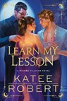 Learn My Lesson - Katee Robert - 9781464233913