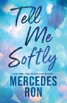 Tell Me Softly - Mercedes Ron - 9781464234279