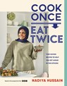 Cook Once, Eat Twice: Time-Saving Recipes to Help You Get Ahead in the Kitchen - Nadiya Hussain - 9781464235252