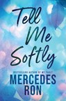 Tell Me Softly - Mercedes Ron - 9781464237157