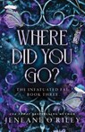 Where Did You Go? (Standard Edition) - Jeneane O'Riley - 9781464237331
