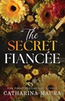 The Secret Fiancée (Standard Edition) - Catharina Maura - 9781464237492
