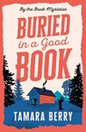Buried in a Good Book - Tamara Berry - 9781464239571